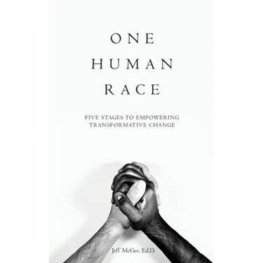 One Human Race: Five Stages to Empower Transformative Change