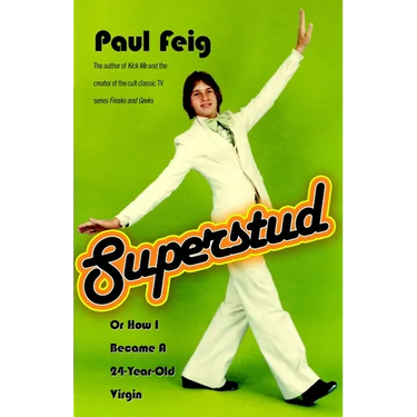 Superstud: Or How I Became a 24-Year-Old Virgin