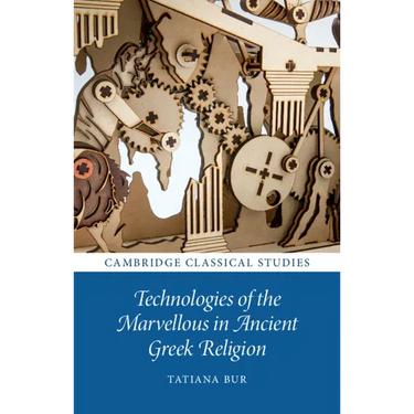 Technologies of the Marvellous in Ancient Greek Religion