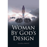 Woman By God's Design