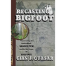 Recasting Bigfoot