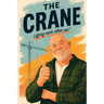 The Crane: Lifting each other up!