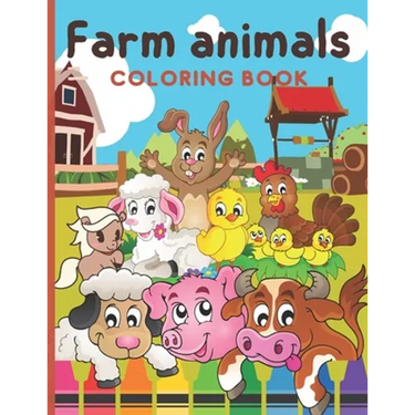 Farm animals coloring book for kids ages 3-8: A fun farm colouring pages, simple designs for kids