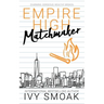 Empire High Matchmaker