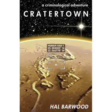 Cratertown: A Criminological Adventure