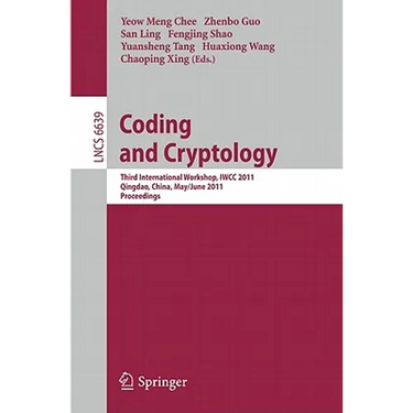 Coding and Cryptology: Third International Workshop, IWCC 2011, Qingdao, China, May 30-June 3, 2011, Proceedings