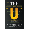 The "U" Account: The Money Matrix