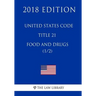 United States Code - Title 21 - Food and Drugs (1/2) (2018 Edition)