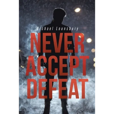 Never Accept Defeat