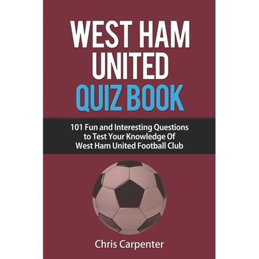 West Ham United Quiz Book
