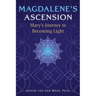Magdalene's Ascension: Mary's Journey to Becoming Light