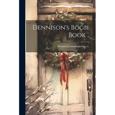 Dennison's Bogie Book ..