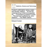Cocker's Arithmetick: Being a Plain and Familiar Method, ... for the Full Understanding of That Incomparable Art, ... Composed by Edward Coc