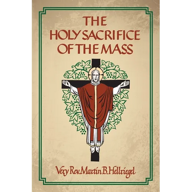 The Holy Sacrifice of the Mass