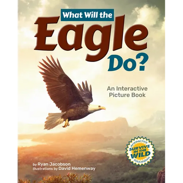 What Will the Eagle Do?: An Interactive Picture Book