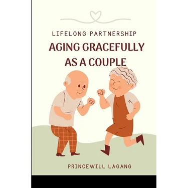 Lifelong Partnership: Aging Gracefully as a Couple