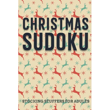 Christmas Sudoku - Stocking Stuffers for Adults: Easy to Hard Sudoku Puzzles with Full Solutions - Gift Books for Holiday Season