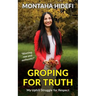 Groping for Truth - My Uphill Struggle for Respect