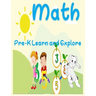 Math, Pre-K Learn and Explore: number Tracing Book for Preschoolers and Kids Ages 3-5, Beginner Math Preschool Learning Book with Number Tracing and