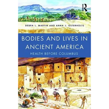 Bodies and Lives in Ancient America: Health Before Columbus