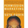 Permission Marketing: Turning Strangers Into Friends and Friends Into Customers