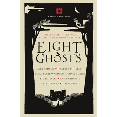 Eight Ghosts: The English Heritage Book of Ghost Stories