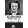 The Man That Was Used Up