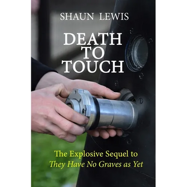 Death To Touch: The explosive sequel to 'They Have No Graves as Yet'