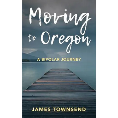 Moving to Oregon: A Bipolar Journey