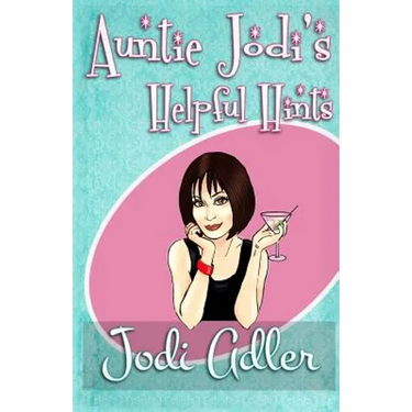Auntie Jodi's Helpful Hints