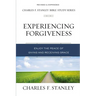 Experiencing Forgiveness: Enjoy the Peace of Giving and Receiving Grace