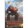 BattleTech: Kell Hounds Ascendant: A BattleTech Collection