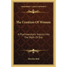 The Creation Of Woman: A Psychoanalytic Inquiry Into The Myth Of Eve