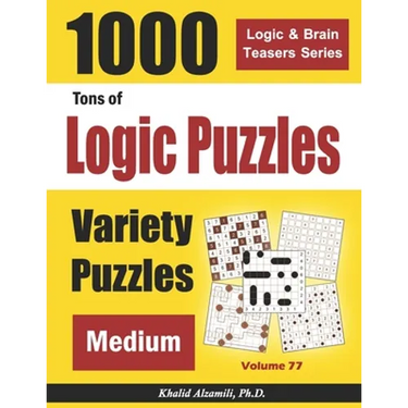 Tons of Logic Puzzles: 1000 Medium Variety Puzzles