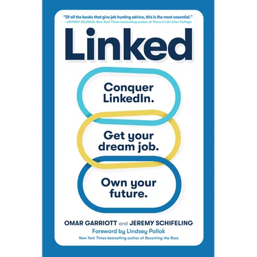 Linked: Conquer Linkedin. Get Your Dream Job. Own Your Future.