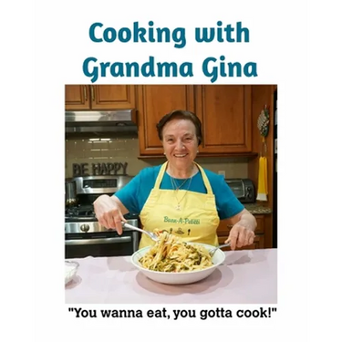 Cooking with Grandma Gina
