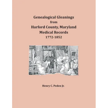 Genealogical Gleanings from Harford County, Maryland, Medical Records