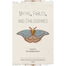 Myths, Fables, and Philosophies