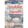 Public Health: Power, Empowerment and Professional Practice