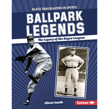 Ballpark Legends: The Legacy of the Negro Leagues