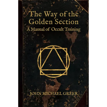The Way of the Golden Section: A Manual of Occult Training