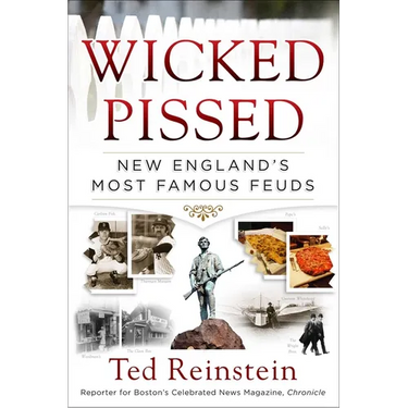 Wicked Pissed: New England's Most Famous Feuds