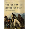 The Fur Hunters of the Far West: Volume 20