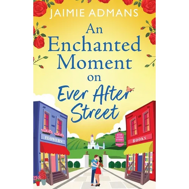 An Enchanted Moment on Ever After Street