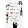 The New Oxford Book of Literary Anecdotes