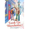 Look Up, Handsome