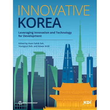 Innovative Korea: Leveraging Innovation and Technology for Development