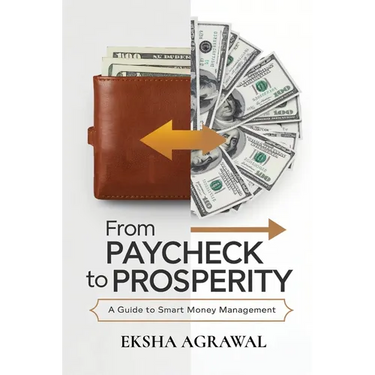 From Paycheck to Prosperity: A Guide to Smart Money Management