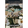 Bella Vita: Can Living in the Moment Lead to a Beautiful Life?