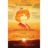 Another Day, Another Challenge, 3rd Edition: The Biography of a Child with Williams Syndrome